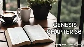 The Book of Genesis Chapter 36 | CEV | Faith | Audiobook | Daily Bible Reading