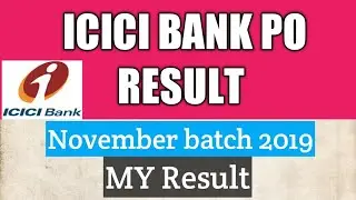 ICICI BANK PO RESULT 2019! November Batch ! My Result