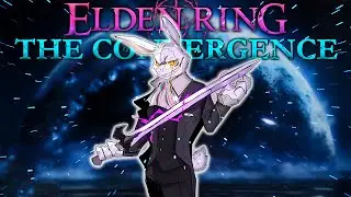 Trying Elden Ring&rsquo;s BEST Mod &ndash; The Convergence (+ DLC)
