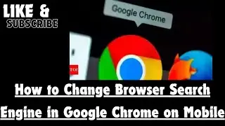 How to Change Browser Search Engine in Google Chrome on Mobile