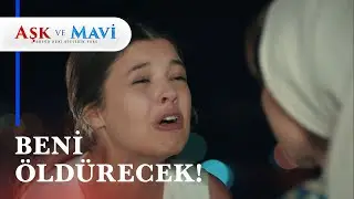 Seda korkunç gerçeği Hasibe'ye anlatıyor - Aşk ve Mavi 35. Bölüm