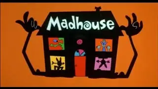 #290- MADHOUSE opening credits