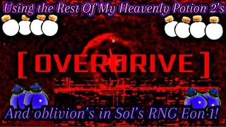 Using the Rest Of My Heavenly Potion’s And oblivion's In Sol’s RNG EON 1 (I know I’m Late ;-;)