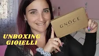 UNBOXING GIOIELLI GNOCE -  QUANTE PUCCIOSERIE!!!! - Alessandramakeupandnails