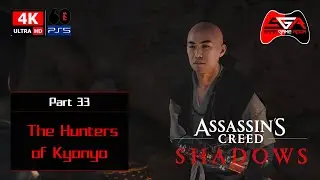 Assassins Creed Shadows Full Gameplay - Part 33 The Hunters of Kyonyo
