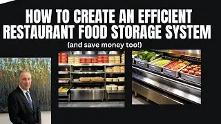 How To Create An Efficient Restaurant Food Storage Systems (and save money too)