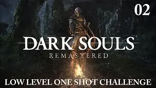 Dark Souls Remastered : Low Level One-Shot Challenge - 02 - Fire Reinforced Club +5