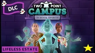 Two Point Campus ~ Lifeless Estate ~ 67 ~ one star⭐