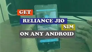 Get Reliance Jio For Any Android Phone 😎✌️