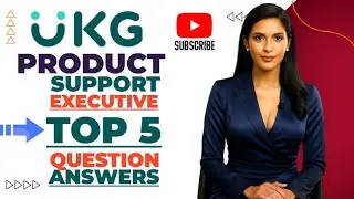 UKG product support executive interview questions answers