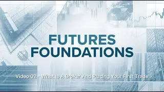 Video 02: What Is A Broker And How To Place Your First Trade