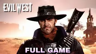Evil West - Full Game Walkthrough Gameplay No Commentary
