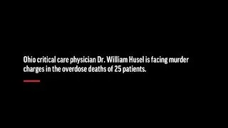 Ohio doctor charged in opioid overdose deaths