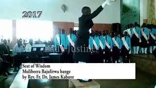 Mulibeera Bajulirwa Bange -Seat of Wisdom SS Kasawo by Fr. Dr. James kabuye