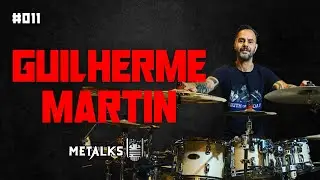Guilherme Martin - METALKS #011