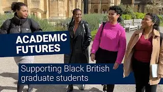 Academic Futures: Supporting Black British graduate students
