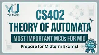 CS402 Theory of Automata Midterm Preparation 2026 Most Important Topics VU Gate