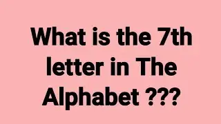 What is the 7th letter in the alphabet? #riddle