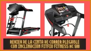 Rewiew de la cinta de correr plegable con inclinaci&oacute;n FITFIU Fitness MC 500