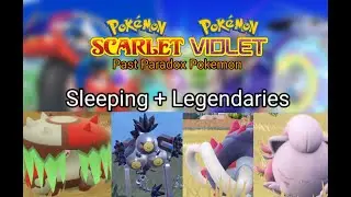 Pok&eacute;mon Scarlet & Violet | All Past Paradox Mons Sleeping + Legendaries