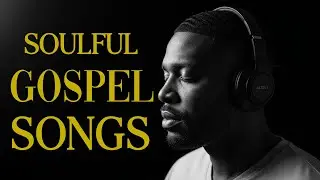 The Most Beautiful Christian Soul Music | R&B Blues Worship Playlist