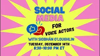 Social Media for Voice Actors with Siobh&aacute;n O'Loughlin