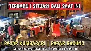 VIRTUAL TOUR BALI ! PASAR KUMBASARI | PASAR BADUNG  DENPASAR BALI