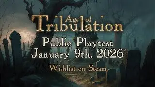 Age of Tribulation | Playtest Jan. 9th, 2026 on Steam (Upcoming Dark Fantasy Survival RPG for PC)