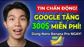Google gives you $300 to use Nano Banana Pro for free!
