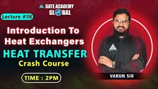 #38 Introduction to Heat Transfer | Heat Transfer | ME | Crash Course (English) | Varun Sir