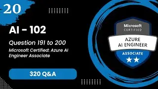 AI 102 Exam Q&A #20 - Azure AI Engineer Associate
