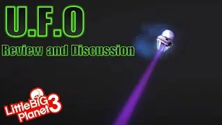 Exiled UFO (Unused Animation and Discussion) LBP3