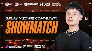GPlay x ZOWIE COMMUNITY SHOWMATCH