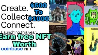 coinbase NFT plateform Waitlist Join Early Access Earn Free NFT $500