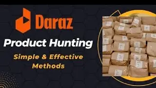 Product Hunting for Daraz | Simple Methods