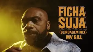 FICHA SUJA (blindagem mix) - MV BILL