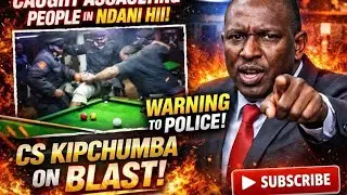 CS Kipchumba Murkomen; describes the act as barbaric warning police officers against brutality.