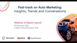 Fast-track on Auto Marketing | Quora for Business x Grant Thornton x Talkwalker