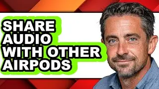 How to Share Audio with Other Airpods (full Guide)
