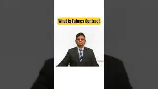 What is Futures Contract | Financial Management | CA Maulin Kadikar
