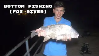 Bottom Fishing at the Fox River