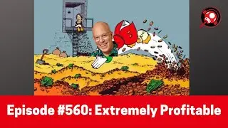 The Nintendo Dads Episode #560: Extremely Profitable