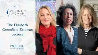 2019 ELIZABETH GREENFIELD ZEIDMAN LECTURE