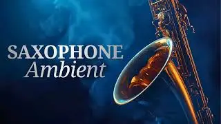 Serene Saxophone Melodies | Peaceful Instrumental Music for Sleep