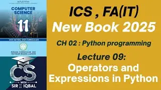 Operators and Expressions in Python | Lecture 09 | ICS 1st Year Computer Science | Punjab Board 2025