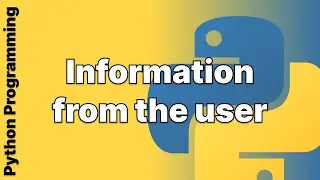 Learn Python Programming | 1.2 Information from the user