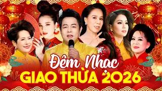 Đêm Nhạc Giao Thừa 2026 - Liên Khúc Nhạc Xuân Tết Bính Ngọ 2026 - Nhạc Xuân 2026 Nhiều Ca Sĩ