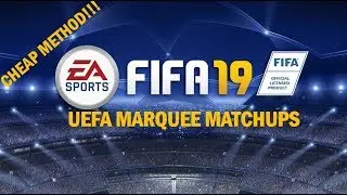 FIFA 19 - UEFA Marquee Matchups Squad Building Challenges - CHEAP METHODS!!! - 12th Feb 2019
