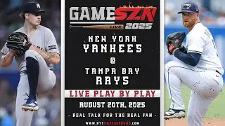 LIVE Yankees vs. Rays Play-by-Play: Schlit Show In Tampa! (08/20/25)
