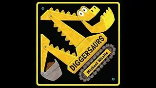 Diggersaurs by Michael Whaite
